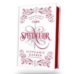 Spectacular (Caraval #3.5) by Stephanie Garber