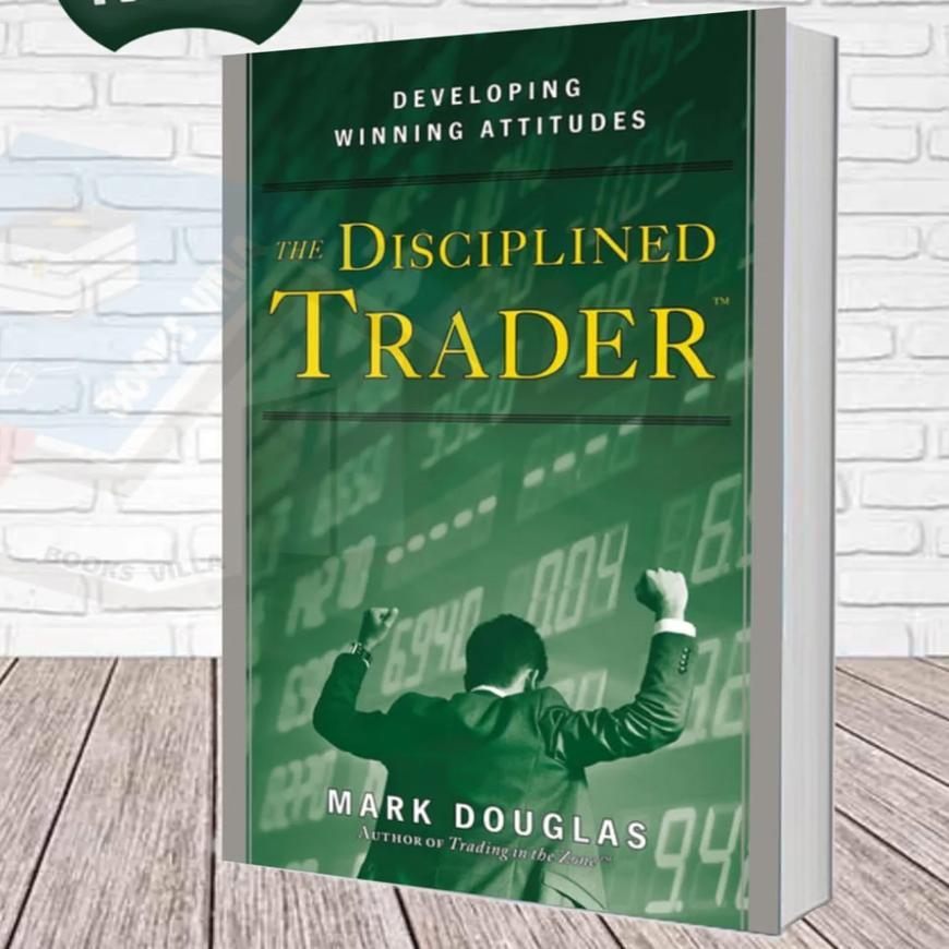 The Disciplined Trader: Developing Winning Attitudes - Image 3