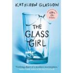 The Glass Girl by Kathleen Glasgow