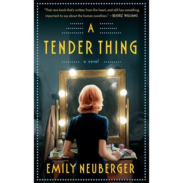 A Tender Thing by Emily Neuberger