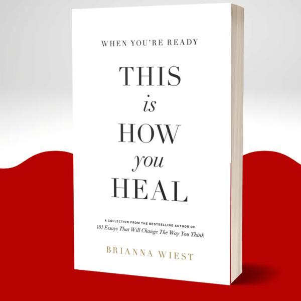 When You're Ready, This Is How You Heal by Brianna Wiest (Author)