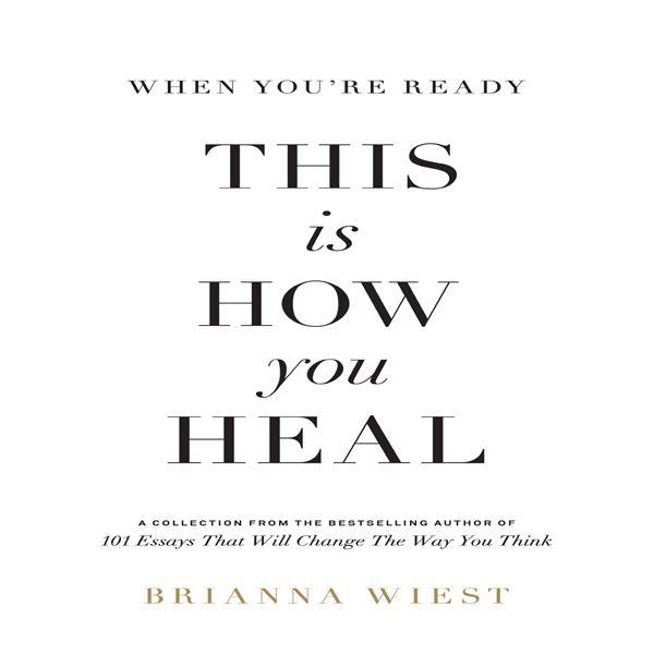 When You're Ready, This Is How You Heal by Brianna Wiest (Author) - Image 3