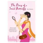 The Diary of a Social Butterfly by Moni Mohsin
