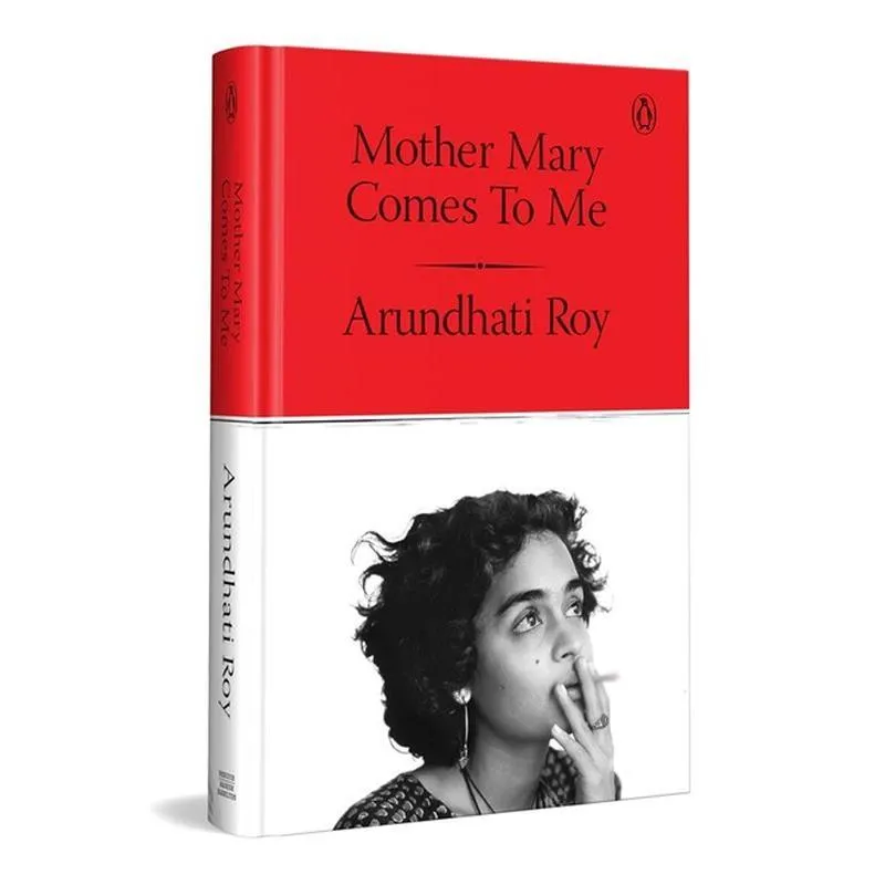 Mother Mary Comes To Me by Arundhati Roy - Image 2